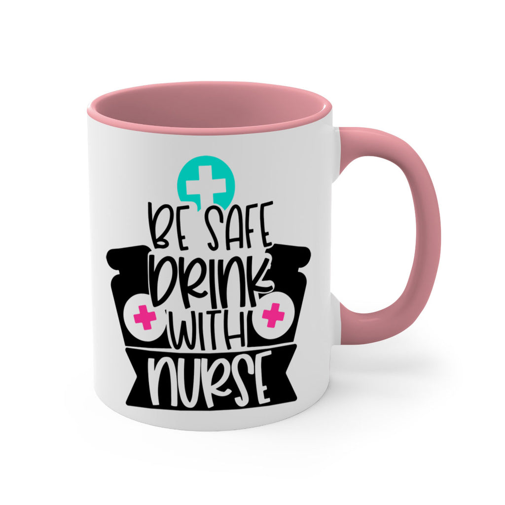 Be Safe Drink With Nurse Style Style 221#- nurse-Mug / Coffee Cup