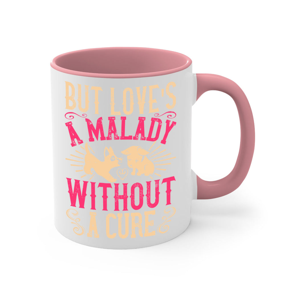 But loves a malady without a cure Style 6#- Dog-Mug / Coffee Cup