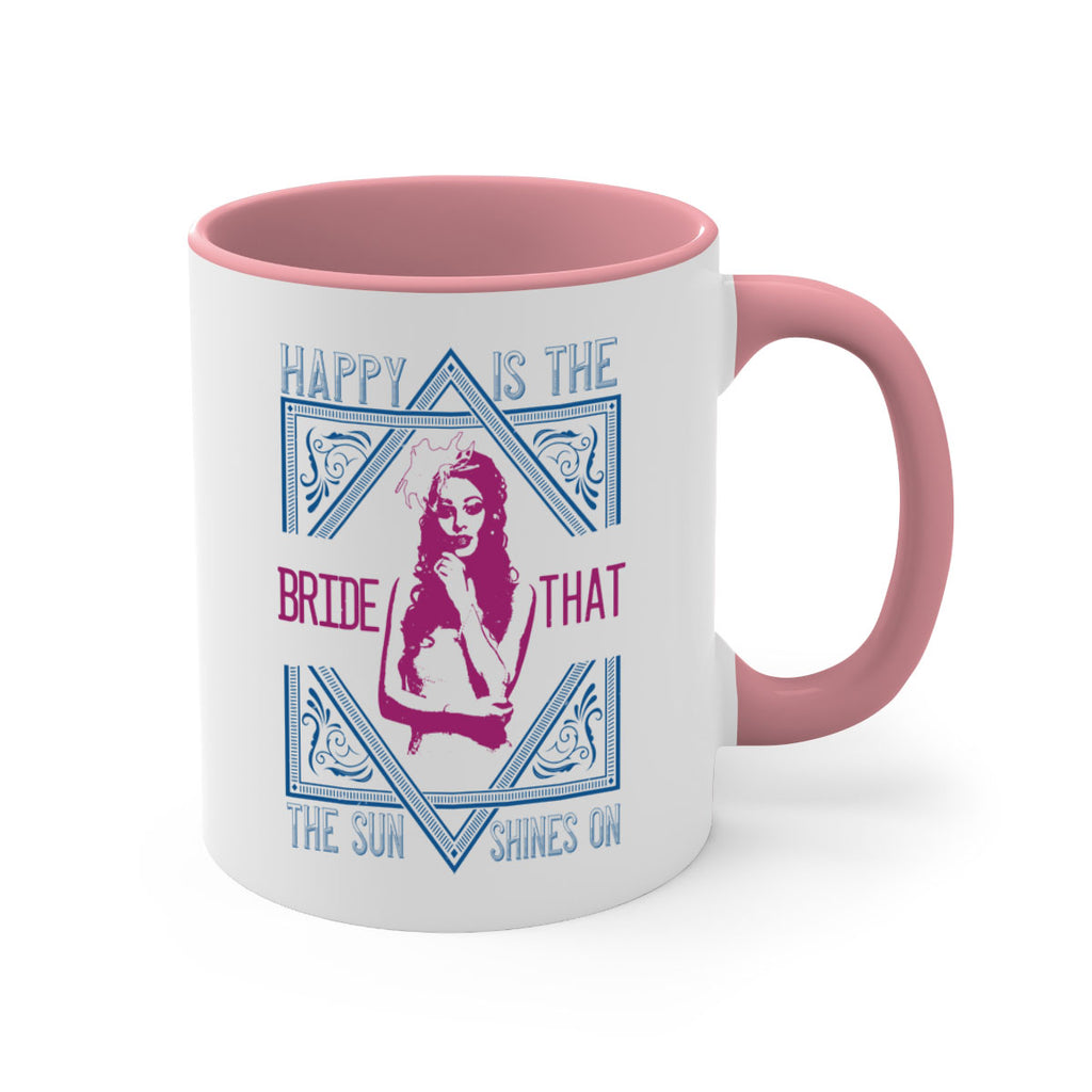 Happy is the bride that the sun shines on 70#- bride-Mug / Coffee Cup