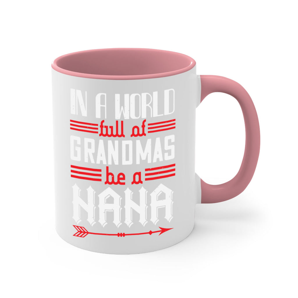 IN A WORLD FULL OF GRANDMAS 20#- grandma-Mug / Coffee Cup