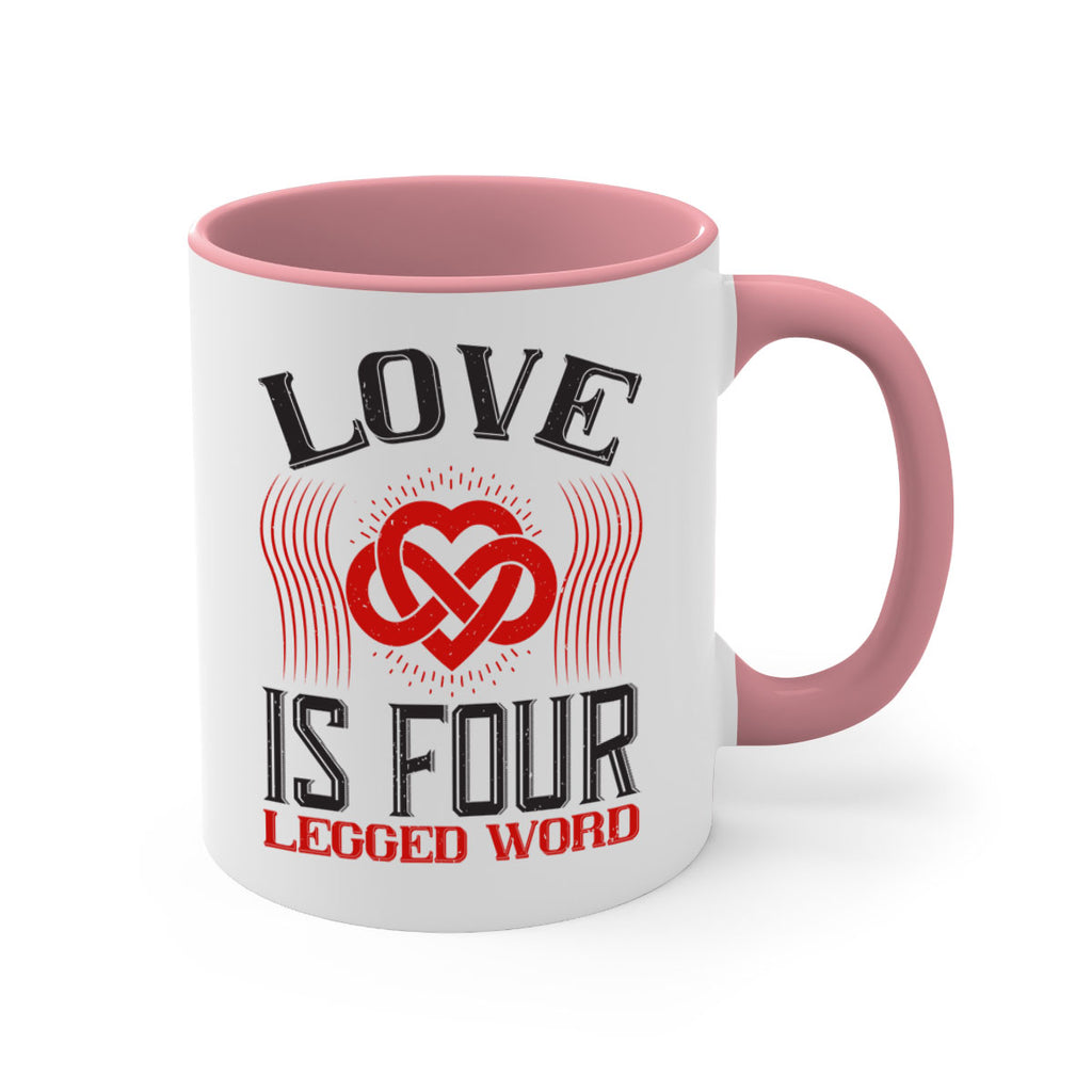 Love Is Four Legged Word Style 167#- Dog-Mug / Coffee Cup