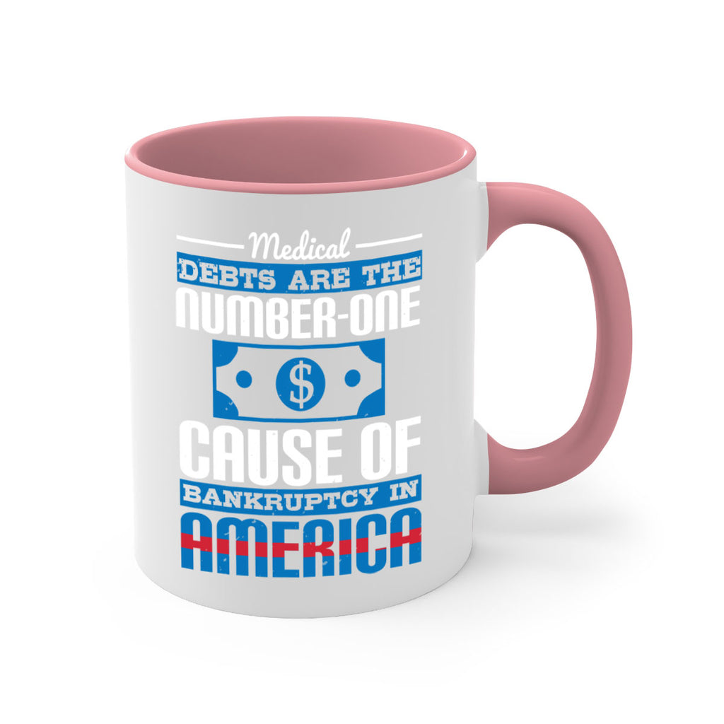 Medical debts are the numberone cause of bankruptcy in America Style 35#- medical-Mug / Coffee Cup