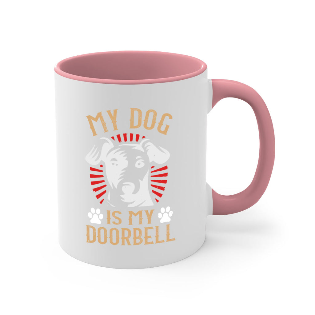 My Dog Is My Doorbell Style 157#- Dog-Mug / Coffee Cup