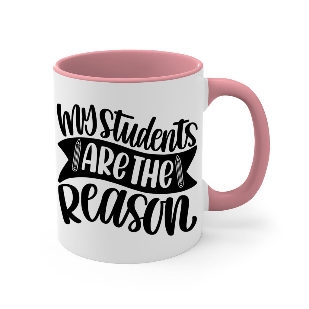 My Students Are The Reason Style 63#- teacher-Mug / Coffee Cup