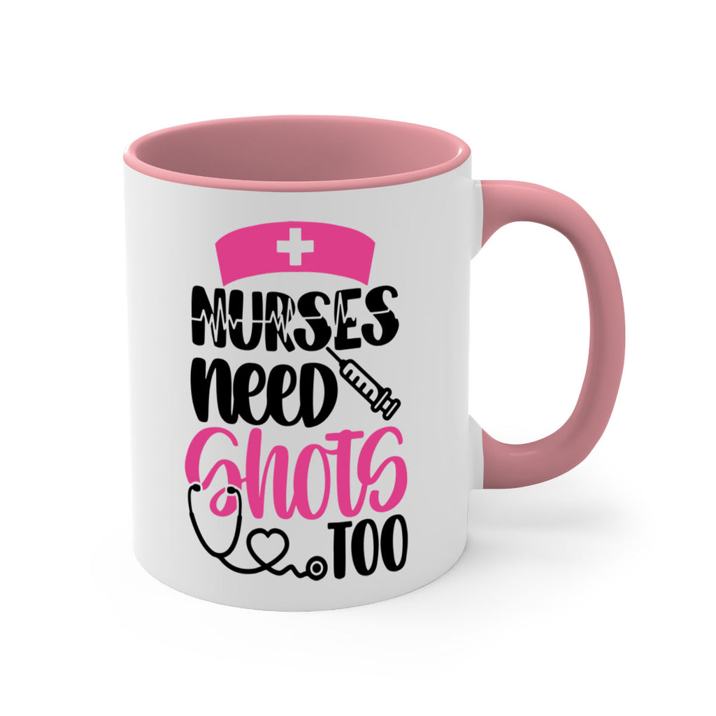 Nurses Need Shots Too Style Style 81#- nurse-Mug / Coffee Cup