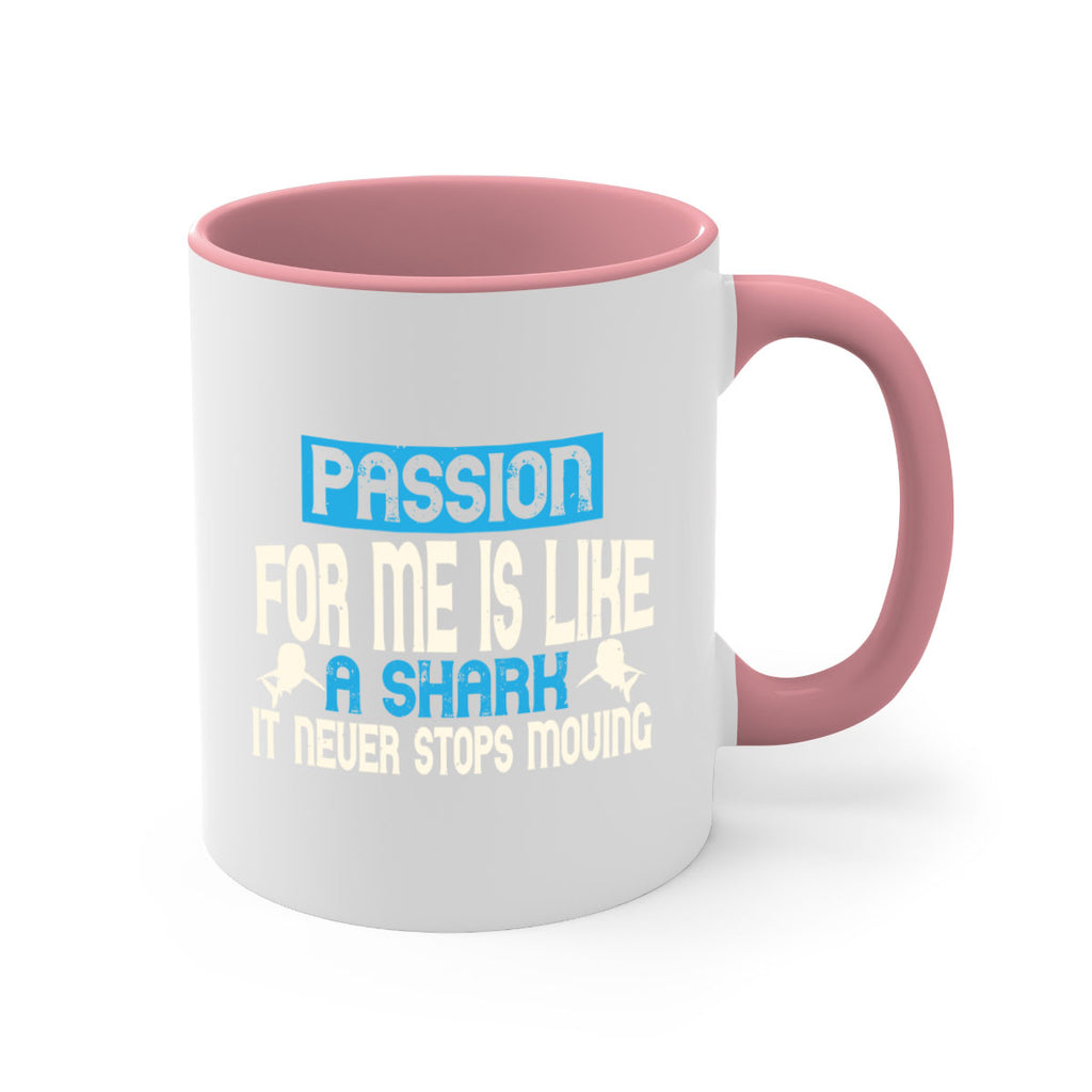 Passion for me is like a shark – it never stops moving Style 46#- Shark-Fish-Mug / Coffee Cup