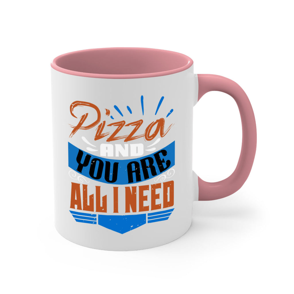 Pizza and you are all I need Style 70#- best friend-Mug / Coffee Cup