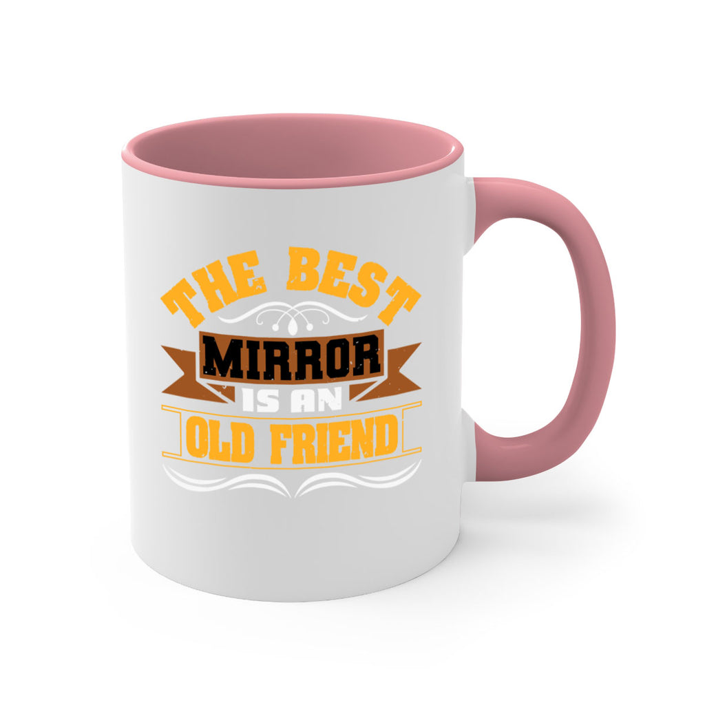 The best mirror is an old friend Style 58#- best friend-Mug / Coffee Cup