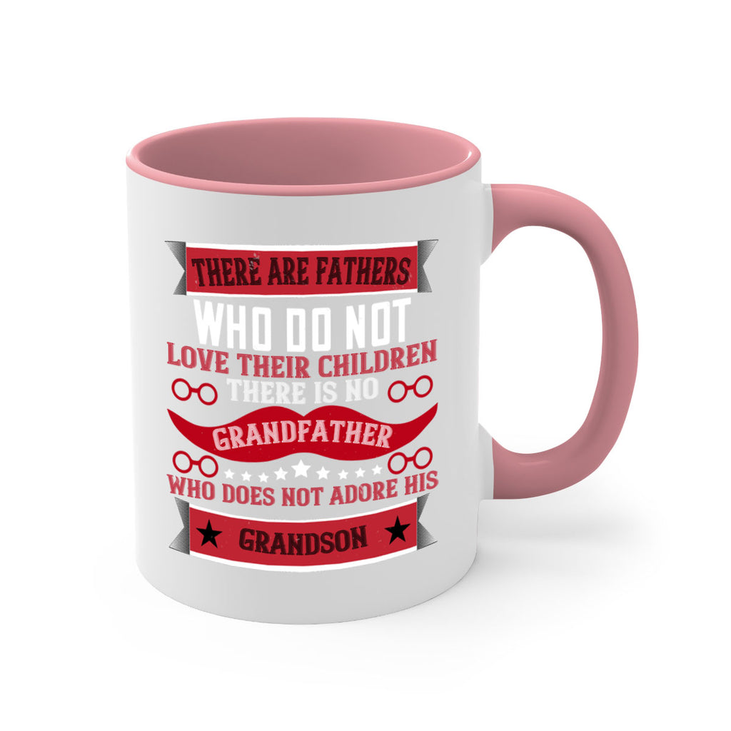 There are fathers who do not love their children 63#- grandpa-Mug / Coffee Cup