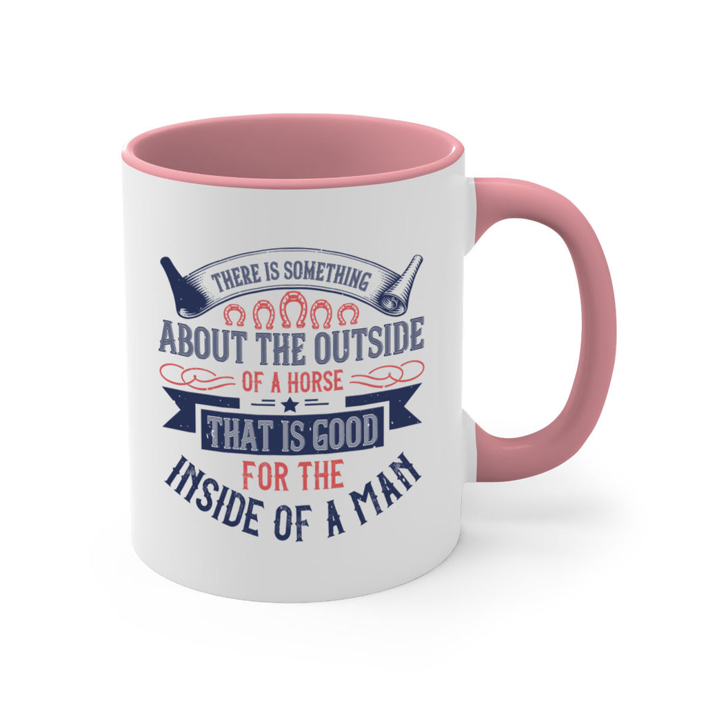 There is something about the outside of a horse that is good for the inside of a man Style 16#- horse-Mug / Coffee Cup
