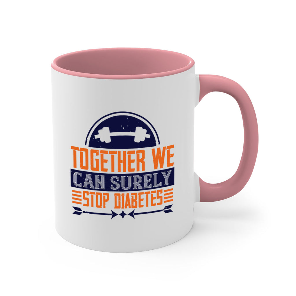 Together We Can Surely Stop Diabetes Style 8#- diabetes-Mug / Coffee Cup