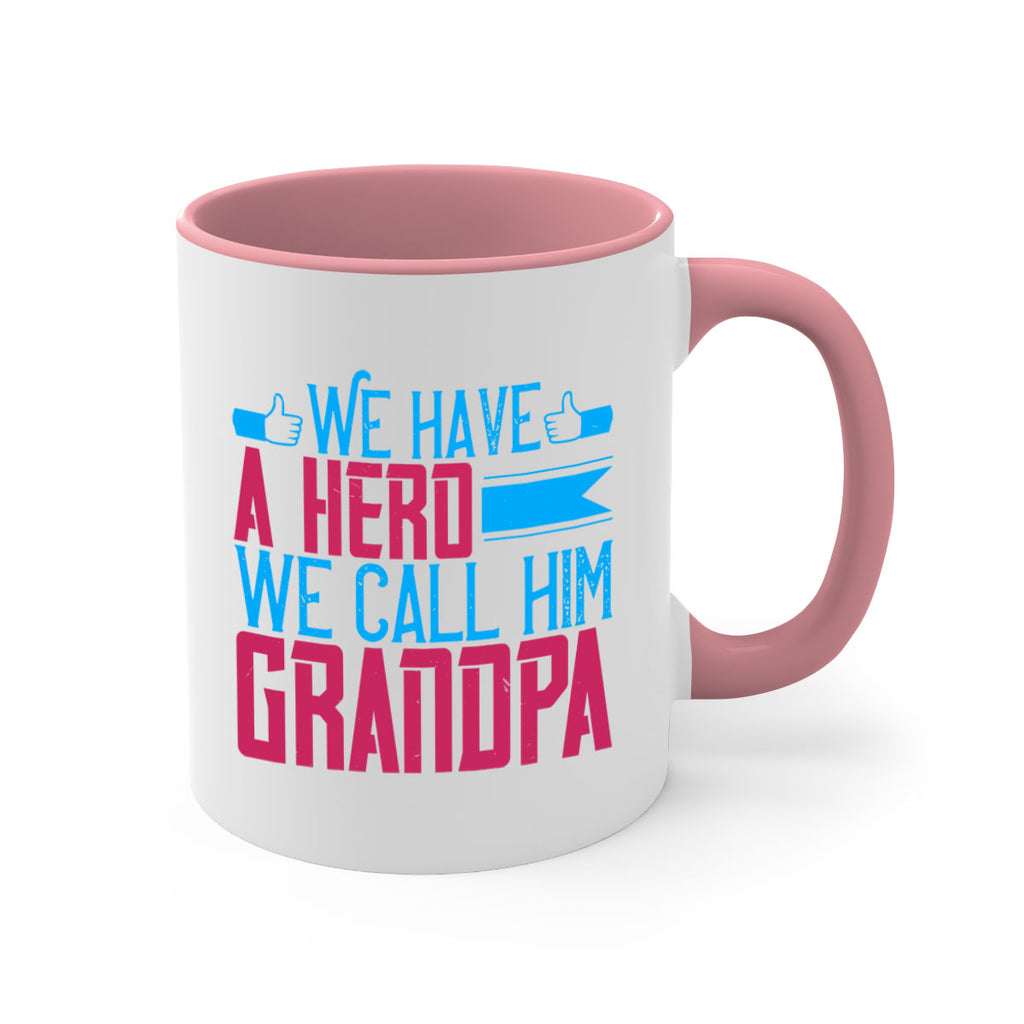 We have a hero 61#- grandpa-Mug / Coffee Cup