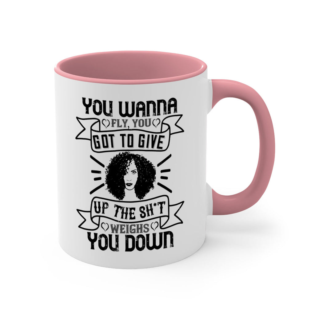 You wanna fly you got to give up the sht that weighs you down Style 7#- Afro - Black-Mug / Coffee Cup