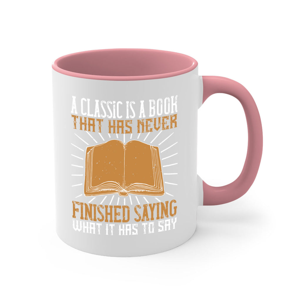 a classic is a book that has never finished saying what it has to say 79#- Reading - Books-Mug / Coffee Cup