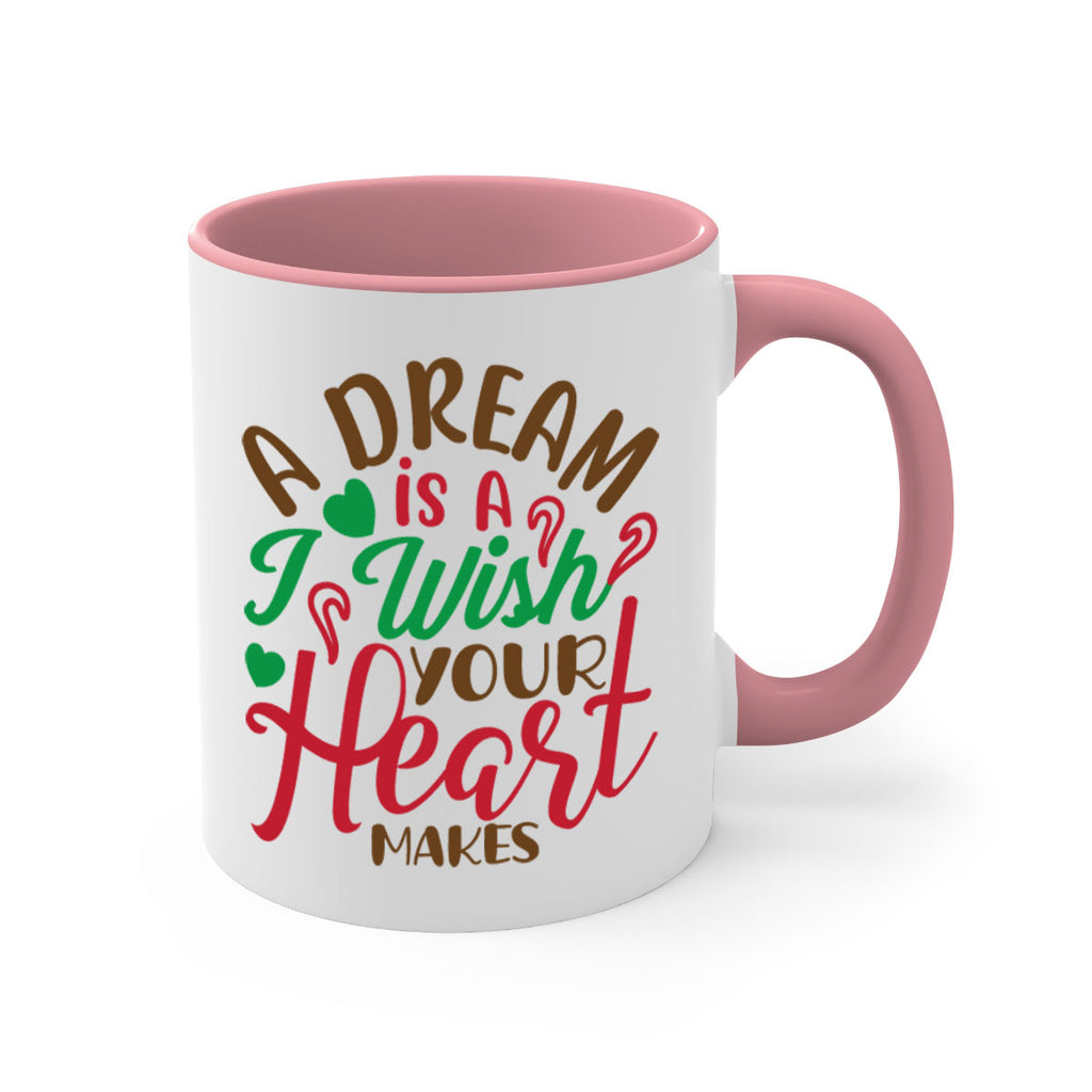 a dream is a i wise your heart makes 308#- christmas-Mug / Coffee Cup