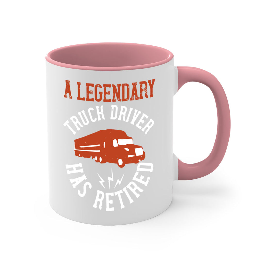 a legendary truck driver has retired Style 50#- truck driver-Mug / Coffee Cup