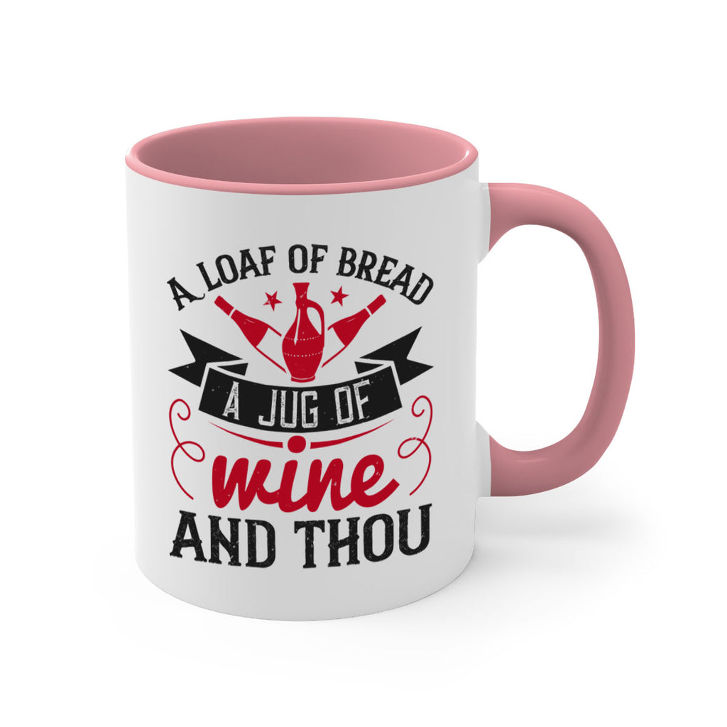 a loaf of bread a jug of wine and thou 136#- wine-Mug / Coffee Cup