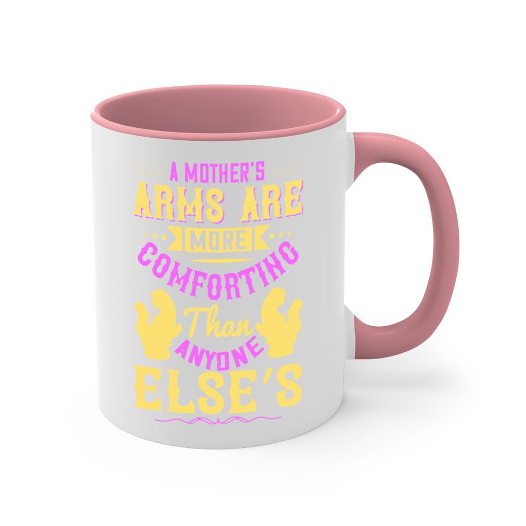 a mother’s arms are more comforting than anyone else’s 235#- mom-Mug / Coffee Cup
