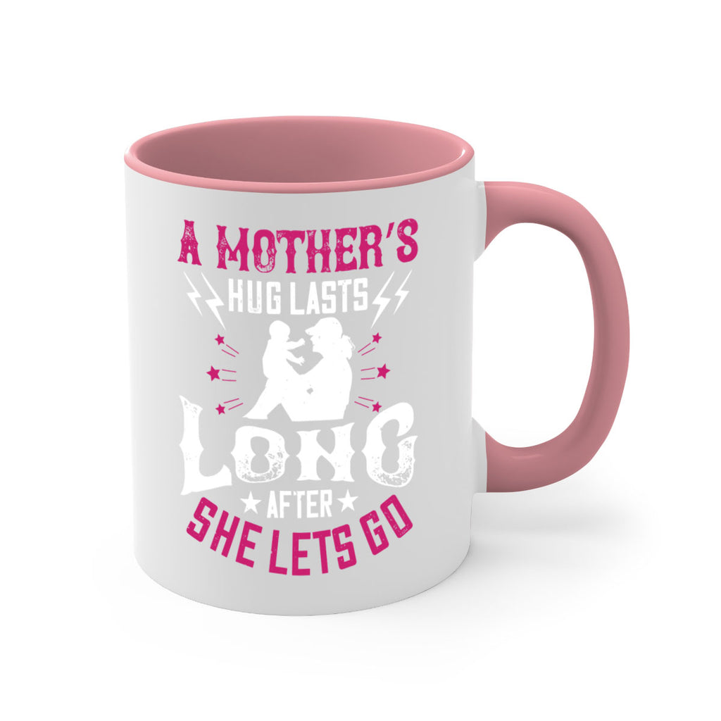 a mother’s hug lasts long after she lets go 232#- mom-Mug / Coffee Cup