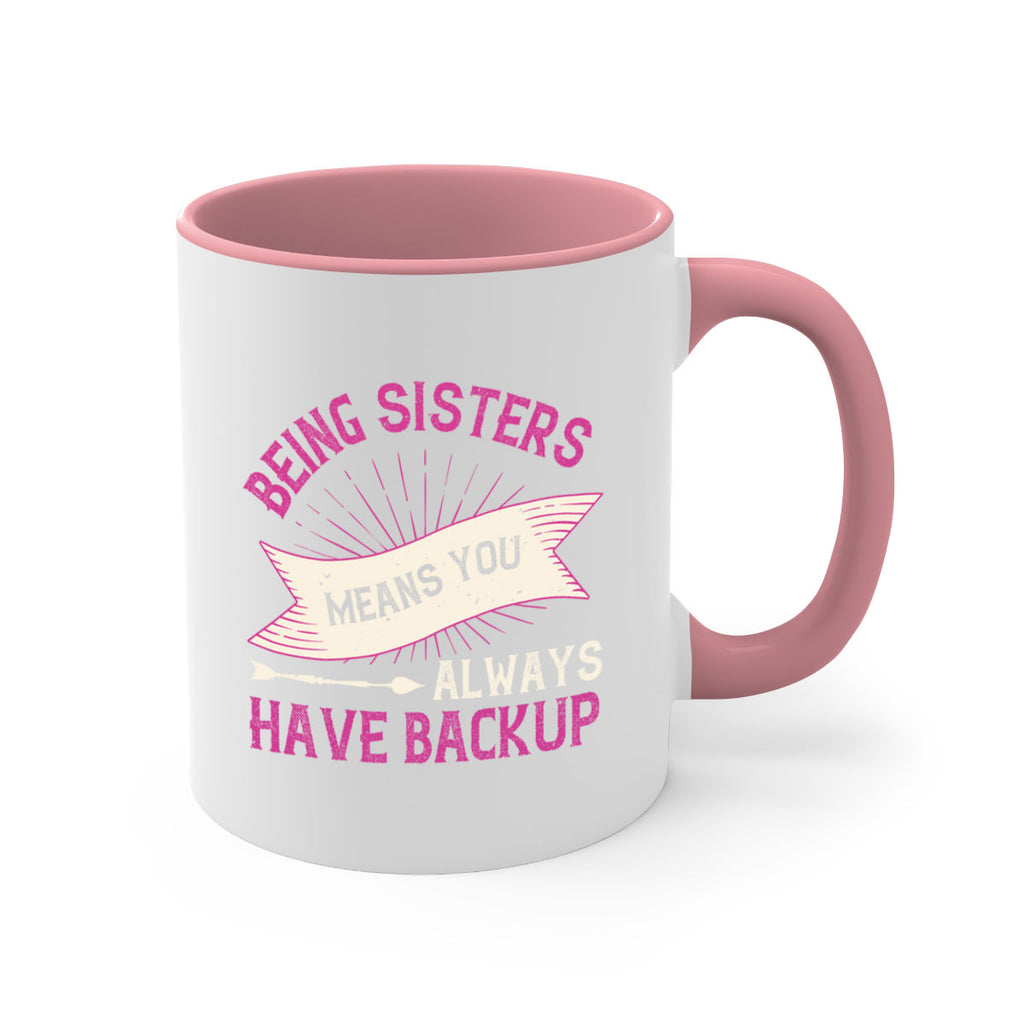 being sisters means you always have backup design 37#- sister-Mug / Coffee Cup
