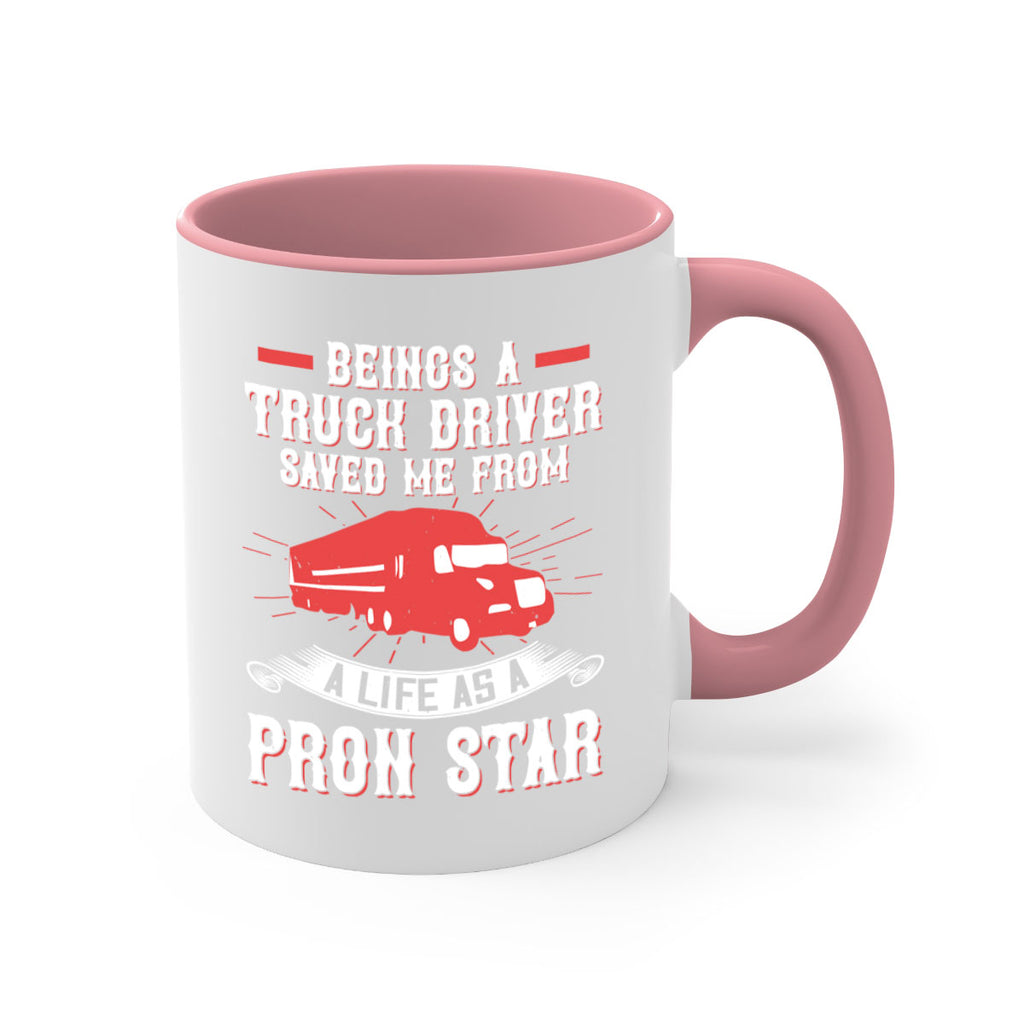 beings a truck driver saved me from a life as a pron star Style 17#- truck driver-Mug / Coffee Cup