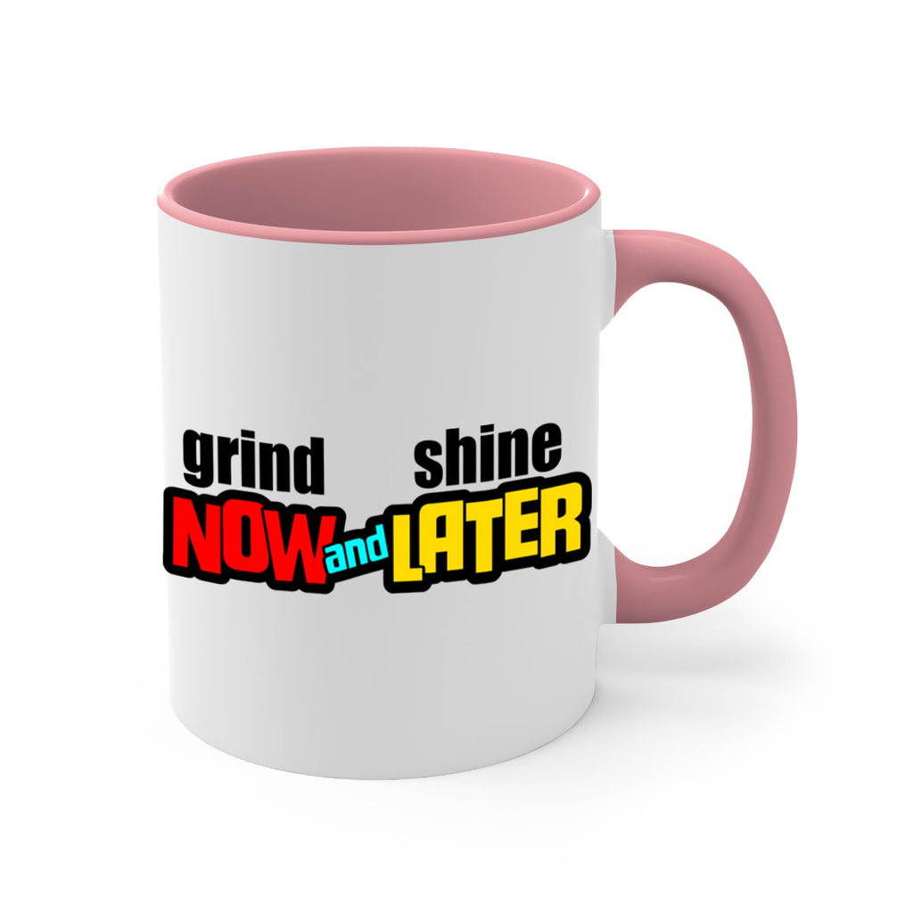 grind now and shine later 142#- black words - phrases-Mug / Coffee Cup