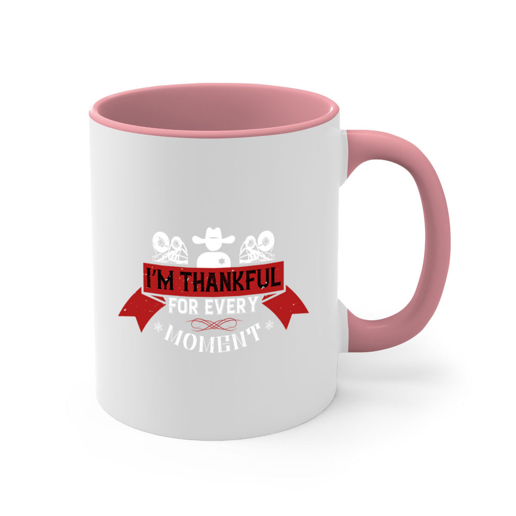 i’m thankful for every moment 24#- thanksgiving-Mug / Coffee Cup