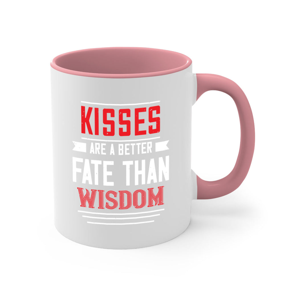 kisses are abetter fate then wisdom 47#- valentines day-Mug / Coffee Cup