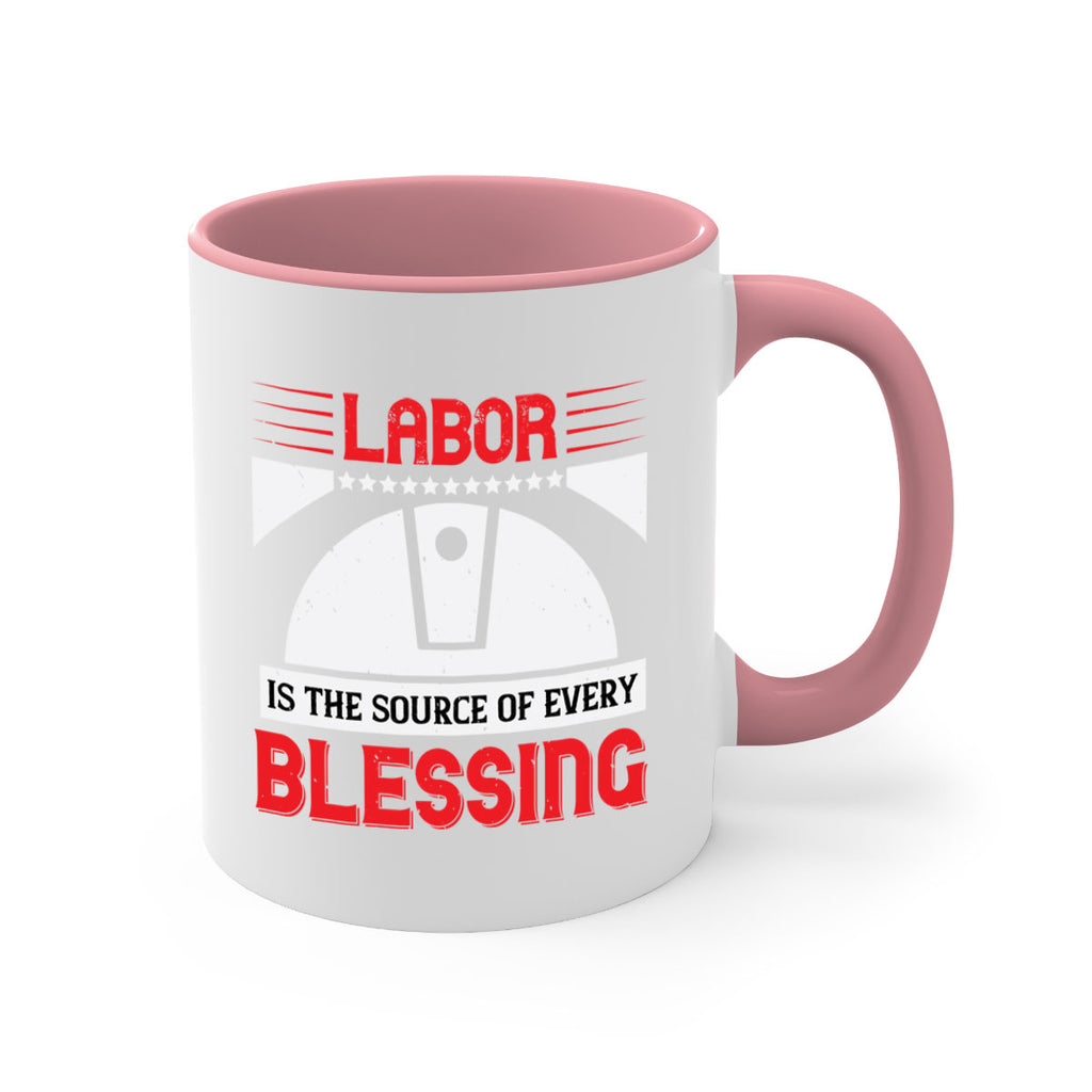 labor is the source of every blessing 29#- labor day-Mug / Coffee Cup