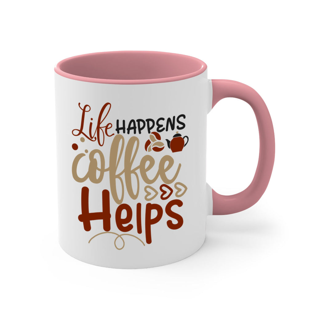 life happens coffee helps 209#- coffee-Mug / Coffee Cup