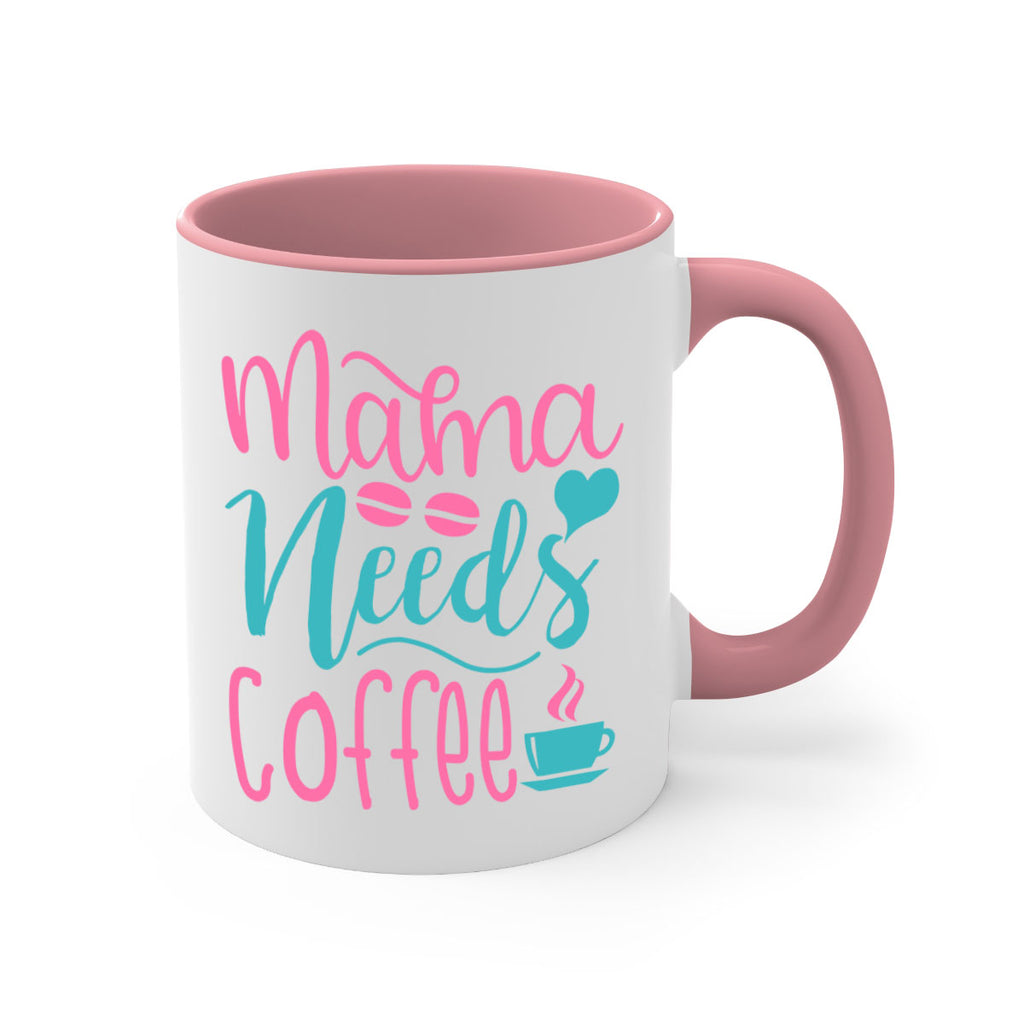mama needs coffee 192#- coffee-Mug / Coffee Cup