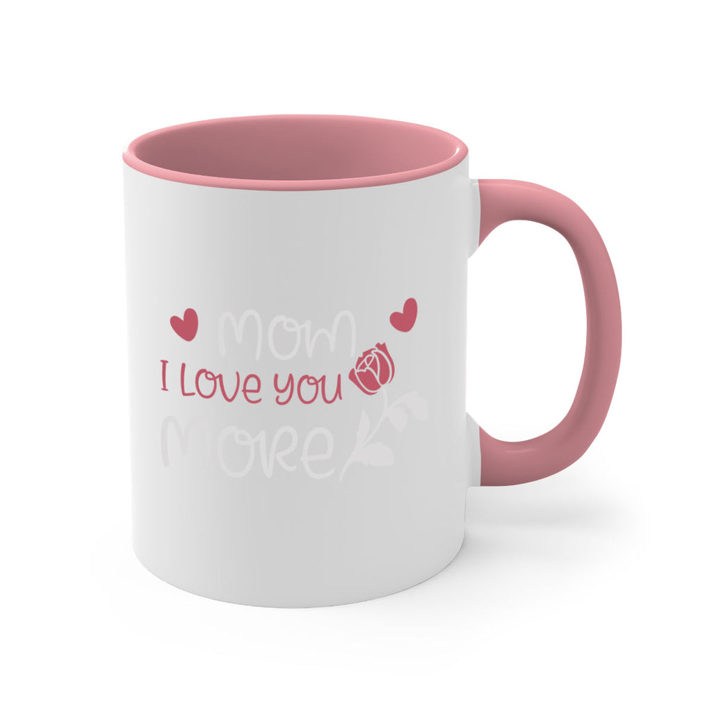 mom i love you more 125#- mom-Mug / Coffee Cup