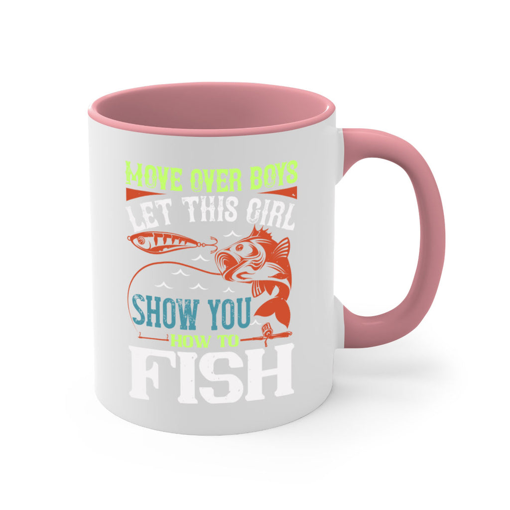 move over boys let this girl show you 48#- fishing-Mug / Coffee Cup