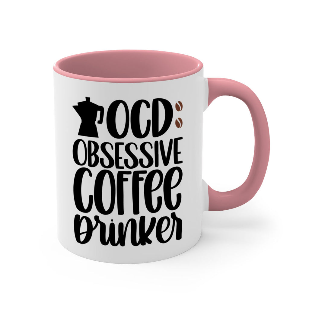 ocd obsessive coffee drinker 54#- coffee-Mug / Coffee Cup