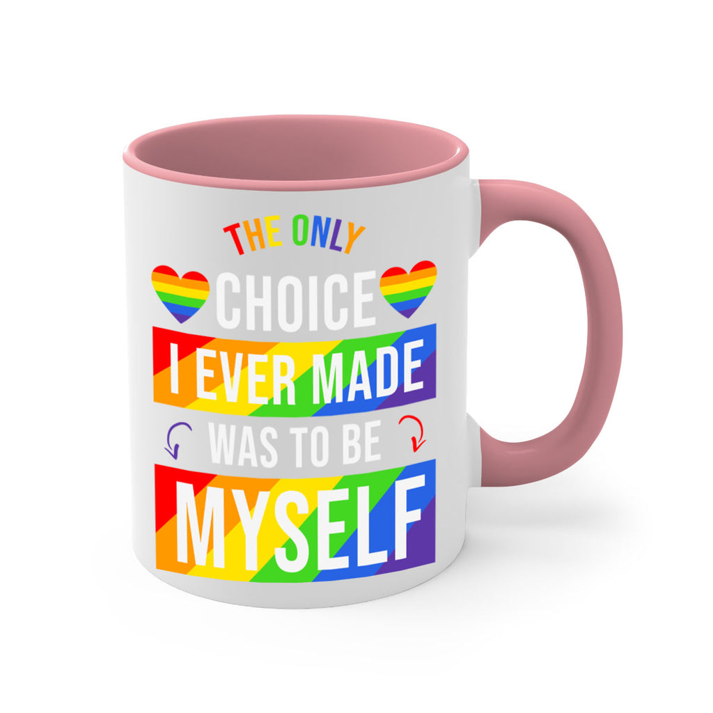 only choice to be myself 74#- lgbt-Mug / Coffee Cup