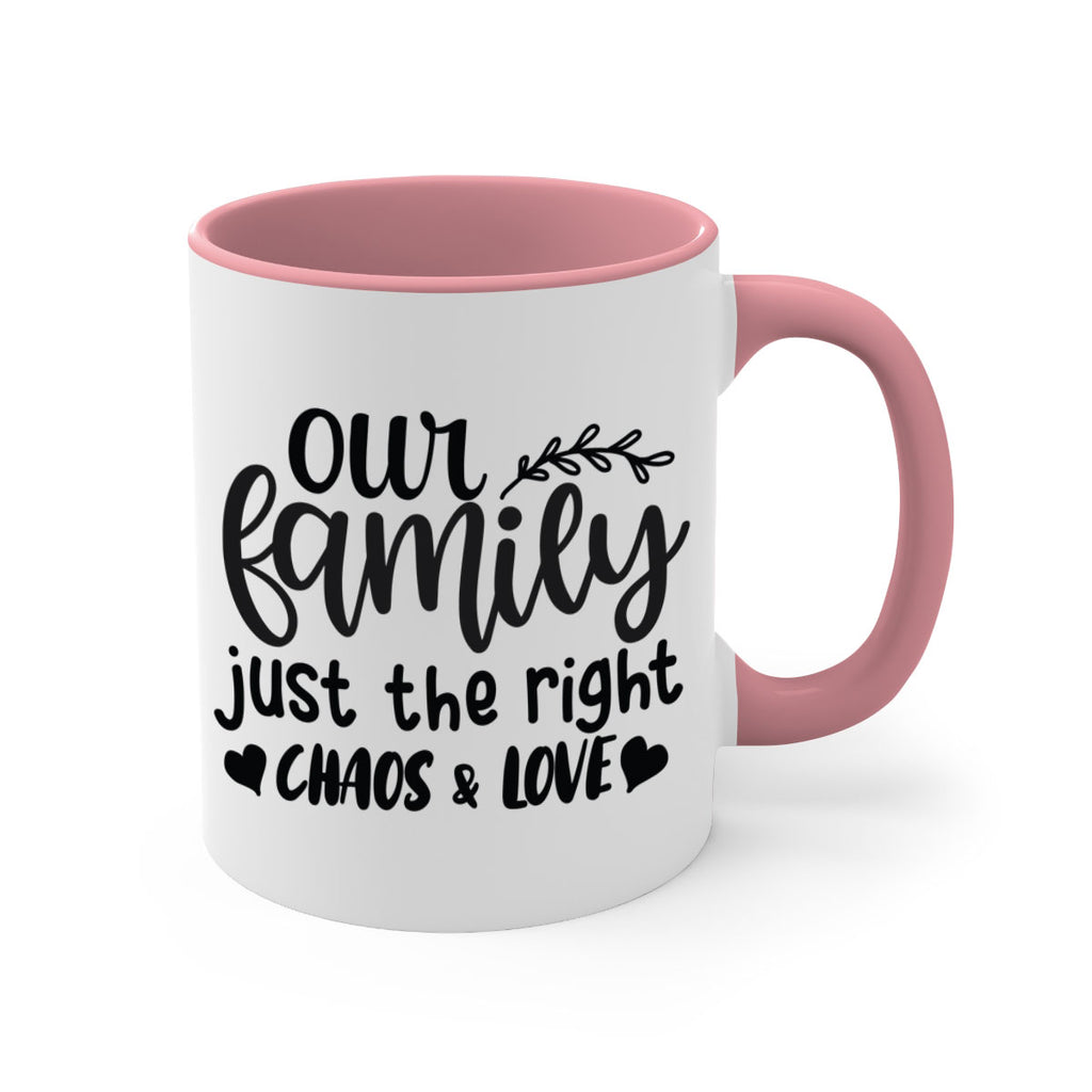 our family just the right chaos love 22#- Family-Mug / Coffee Cup