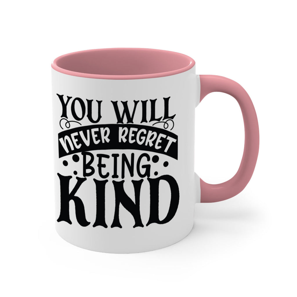 you will never regret being kind Style 55#- motivation-Mug / Coffee Cup