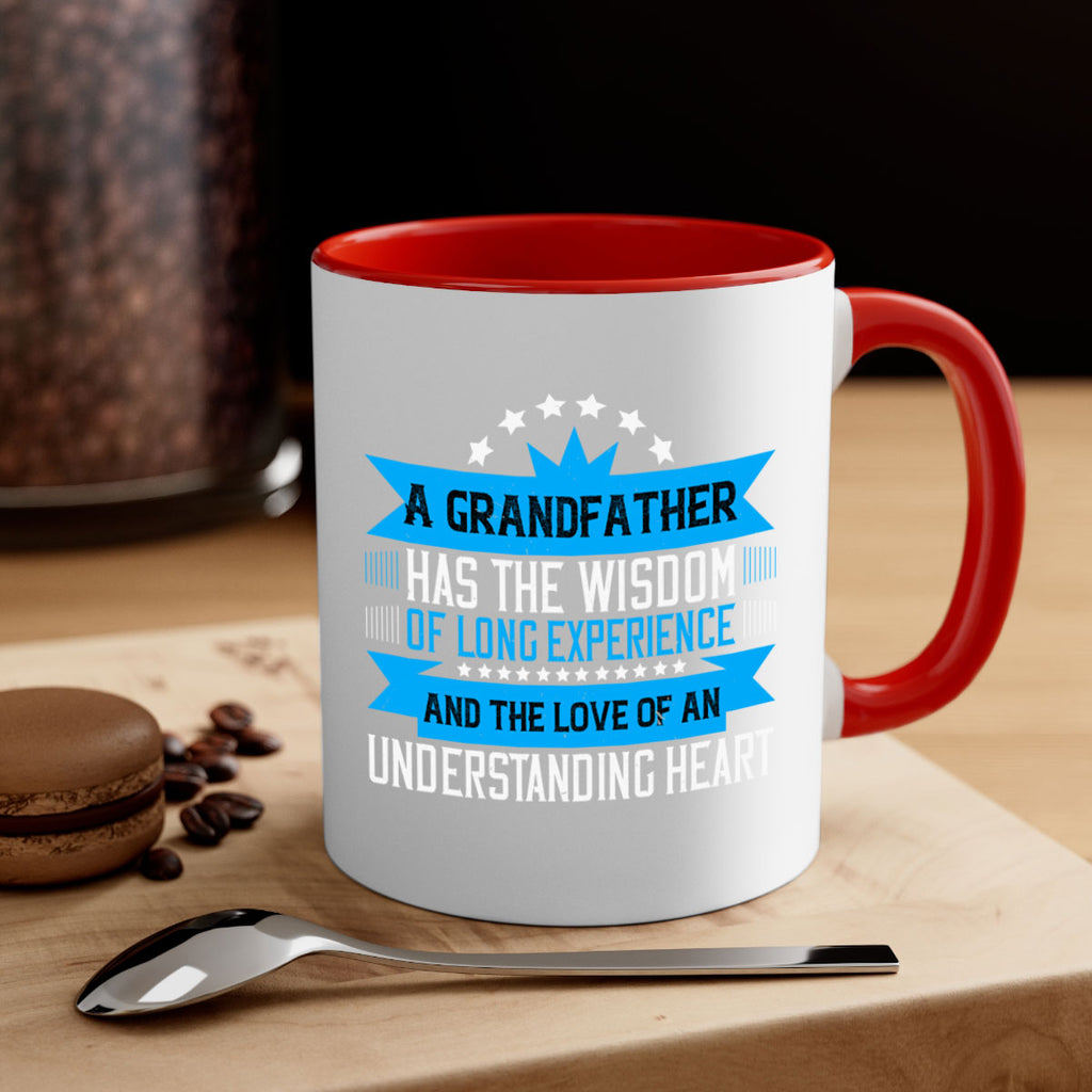 A grandfather has the wisdom of long experience 133#- grandpa-Mug / Coffee Cup