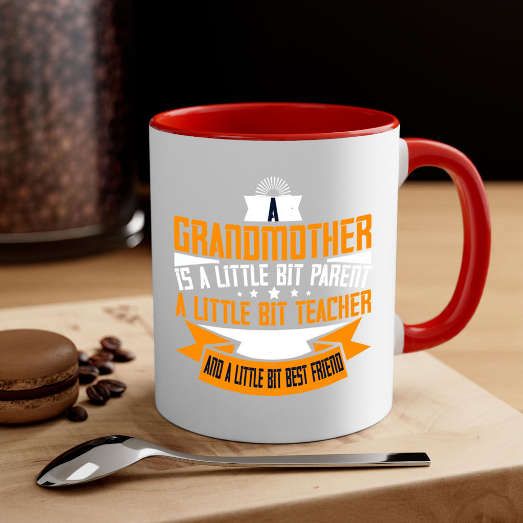 A grandmother is a little bit parent a little bit teacher 43#- grandma-Mug / Coffee Cup
