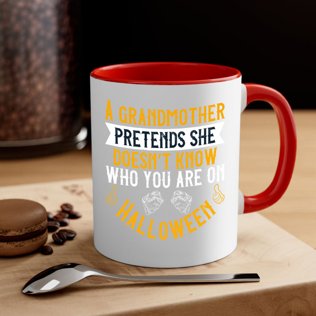 A grandmother pretends she doesn’t know who you are on Halloween 40#- grandma-Mug / Coffee Cup