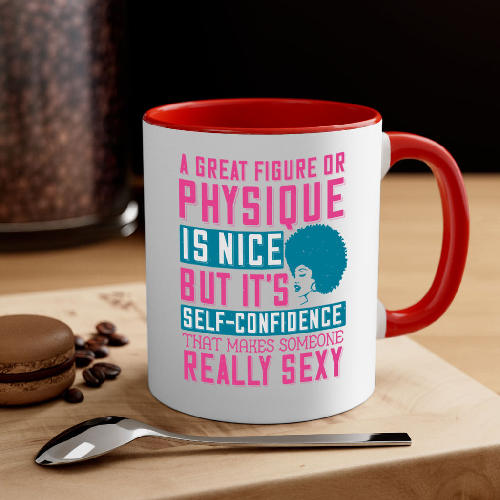 A great figure or physique is nice but its selfconfidence that makes someone really sexy Style 40#- Afro - Black-Mug / Coffee Cup