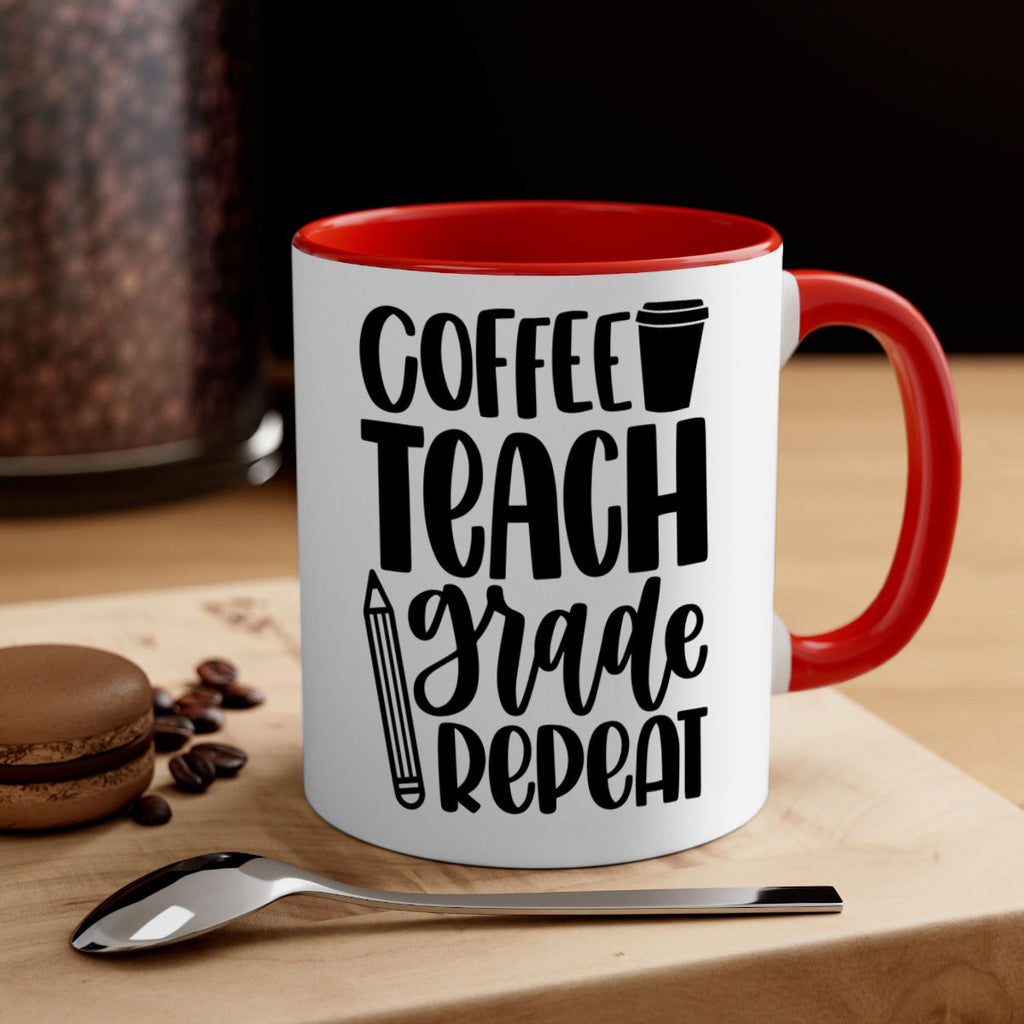 Coffee Teach Grade Repeat Style 83#- teacher-Mug / Coffee Cup