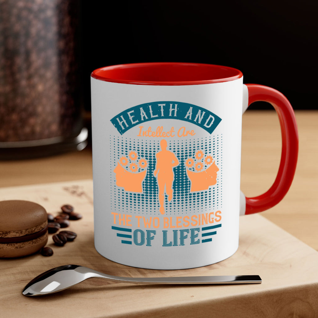 Health and intellect are the two blessings of life Style 36#- diabetes-Mug / Coffee Cup