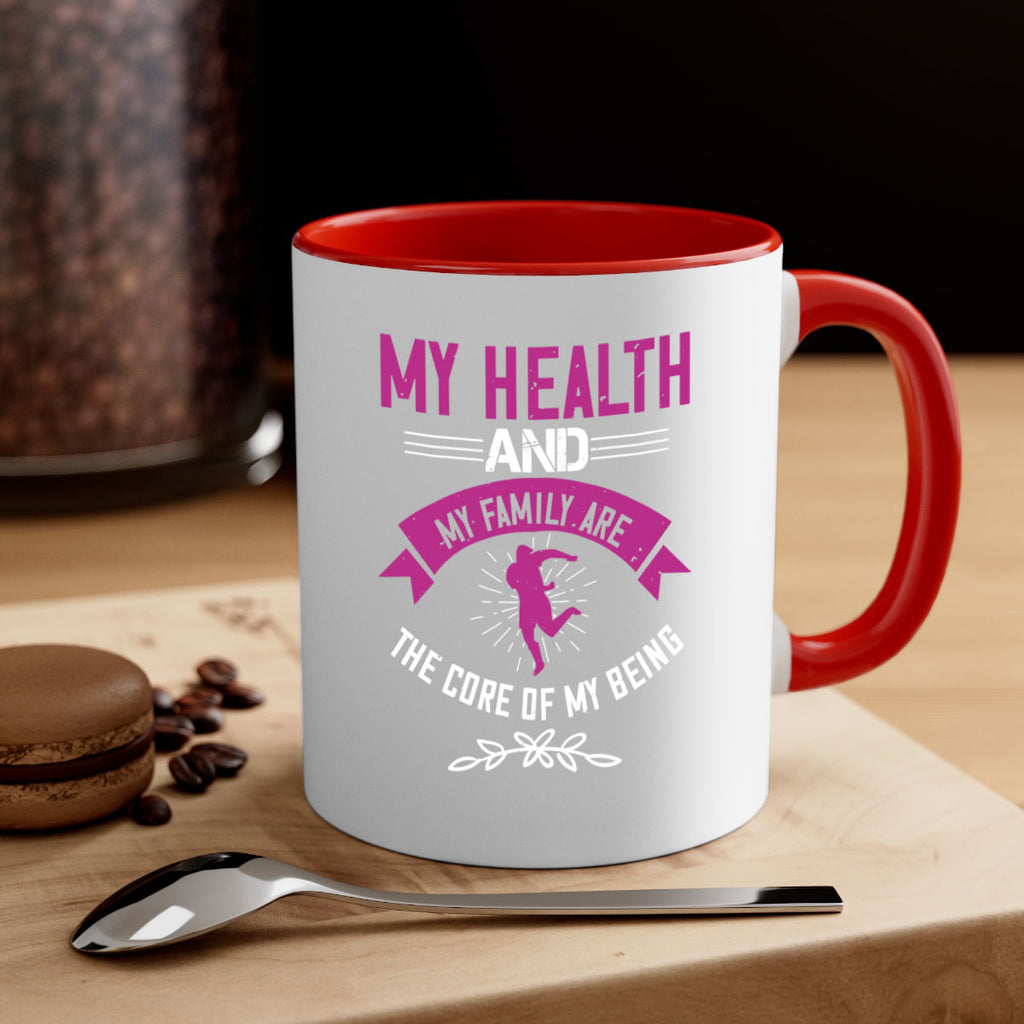 My health and my family are the core of my being Style 22#- World Health-Mug / Coffee Cup