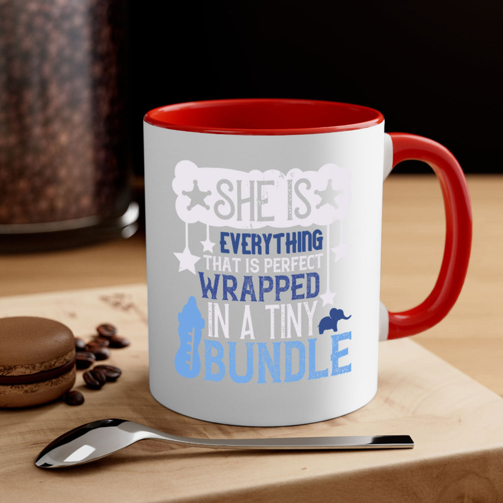 She is everything that is perfect wrapped in a tiny bundle Style 10#- baby2-Mug / Coffee Cup