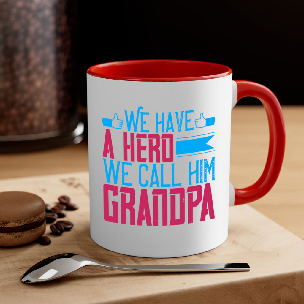 We have a hero 61#- grandpa-Mug / Coffee Cup