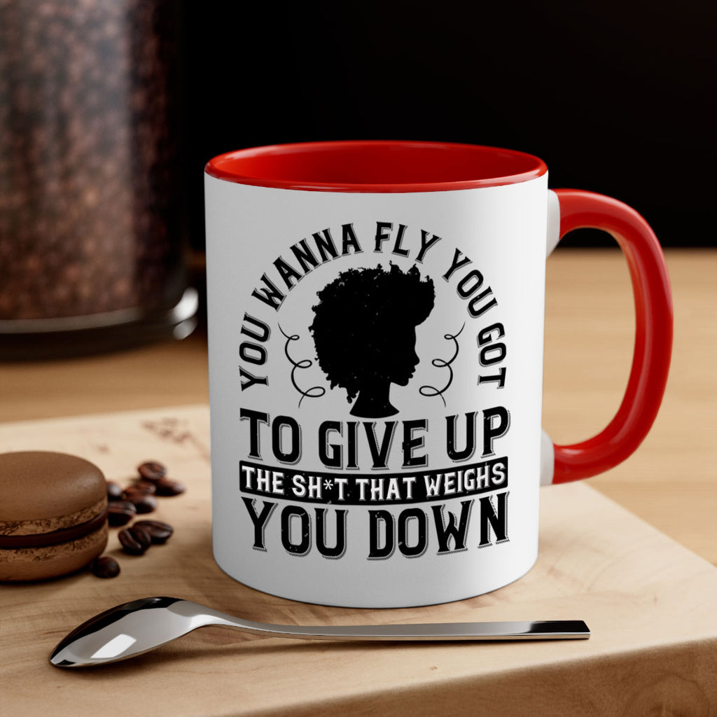 You wanna fly you got to give up the sht that weighs you down Style 45#- Afro - Black-Mug / Coffee Cup