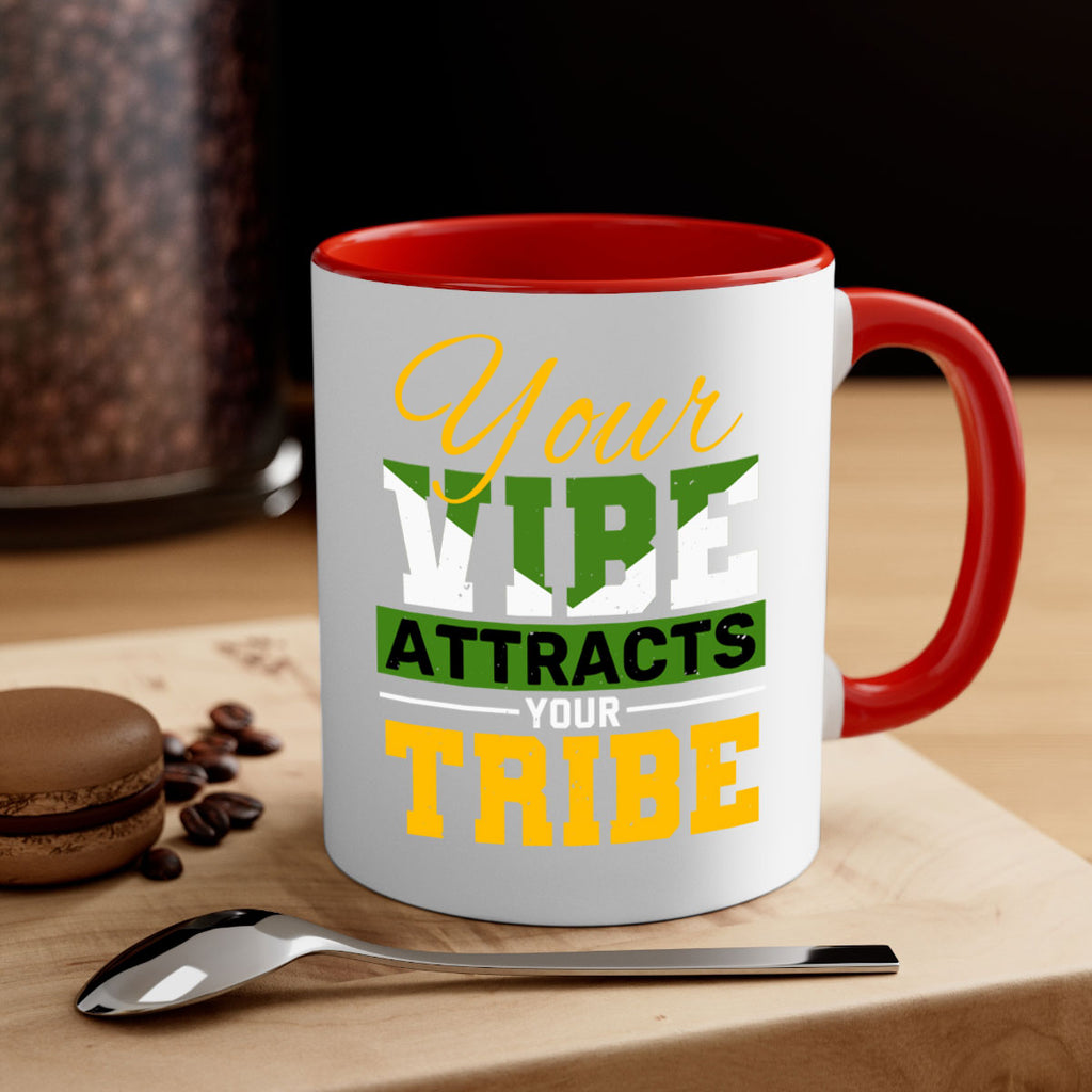 Your vibe attracts your tribe Style 15#- best friend-Mug / Coffee Cup
