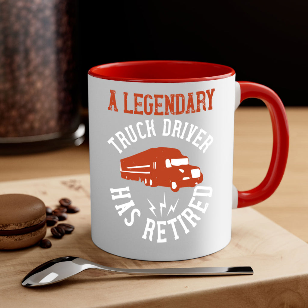 a legendary truck driver has retired Style 50#- truck driver-Mug / Coffee Cup