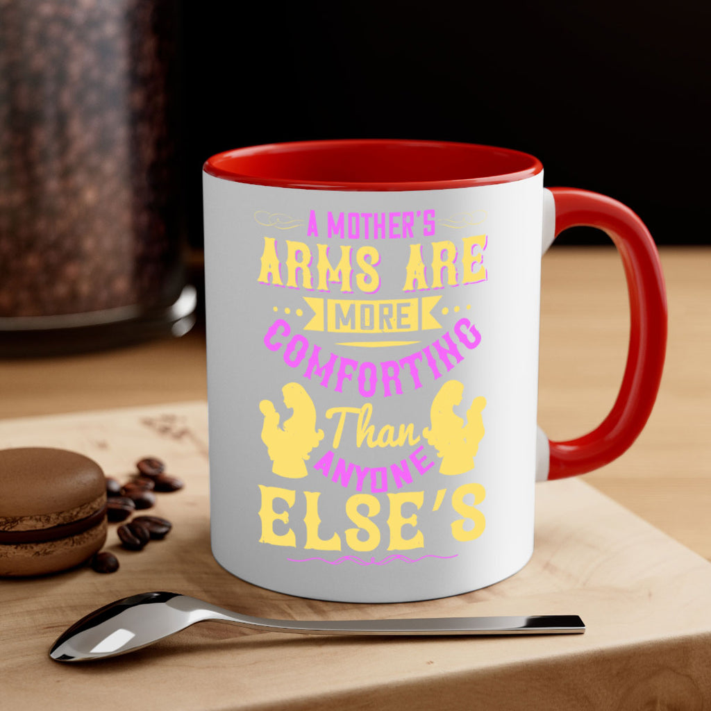a mother’s arms are more comforting than anyone else’s 235#- mom-Mug / Coffee Cup